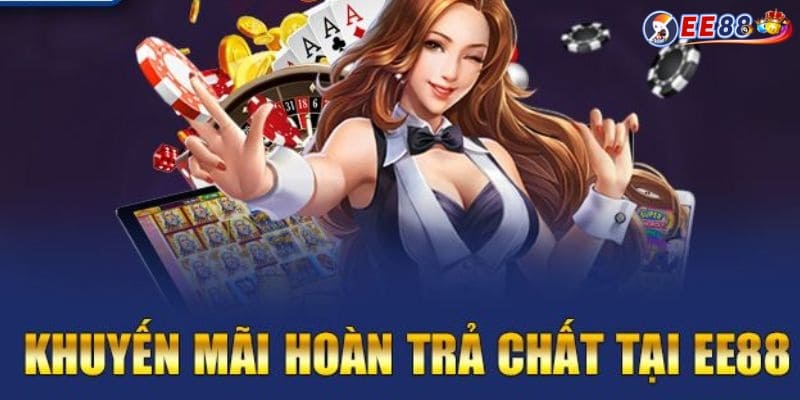 Khuyến mãi EE88 hoàn trả cược lên đến 2.8%