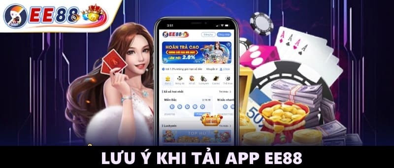 Lưu ý khi tải app EE88