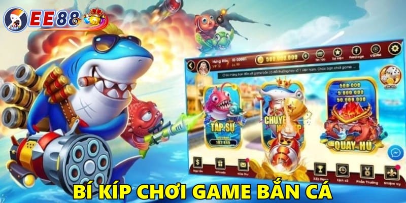 Bí kíp chơi game bắn cá hốt bạc